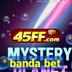 banda bet